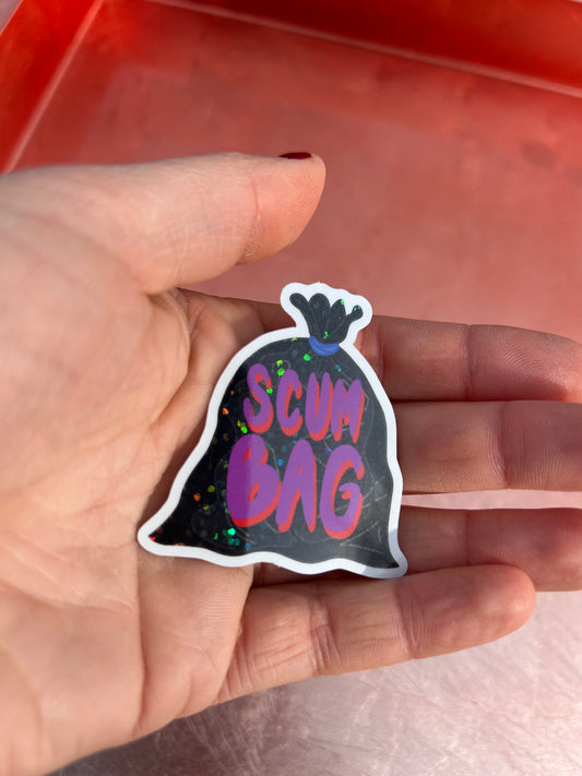 "Scum Bag" Holographic Glitter Sticker