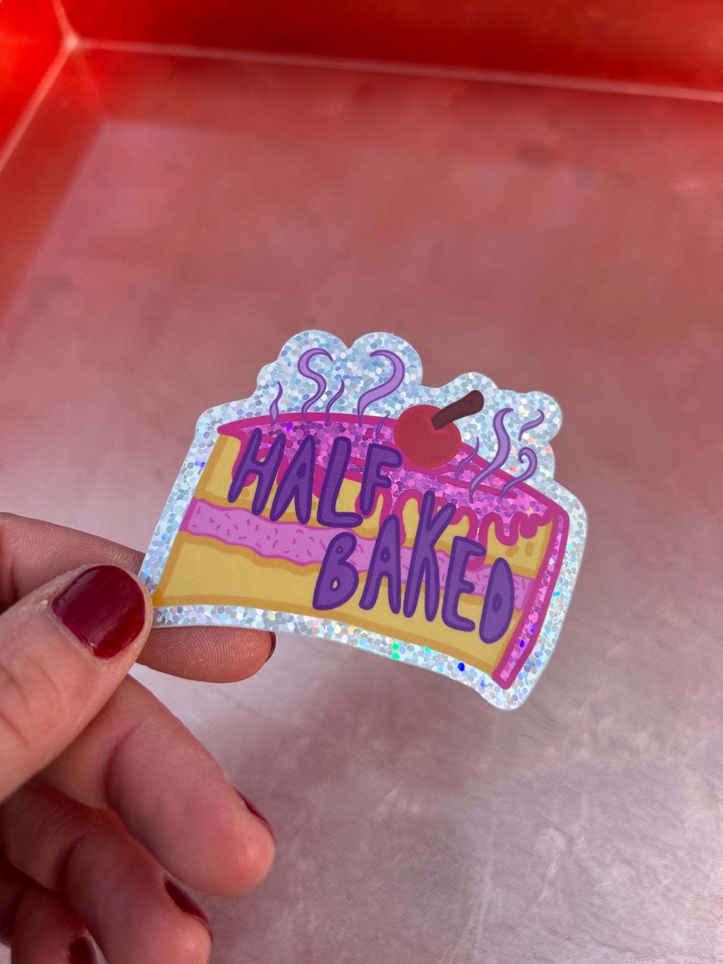 "Half Baked Cake" Holographic Glitter Sticker