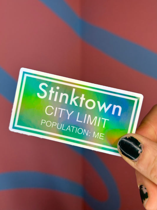 "Stinktown" Holographic Sticker