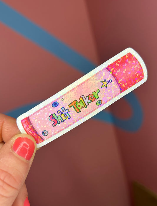 "Shit Talker" Chapstick Glitter Holographic Sticker